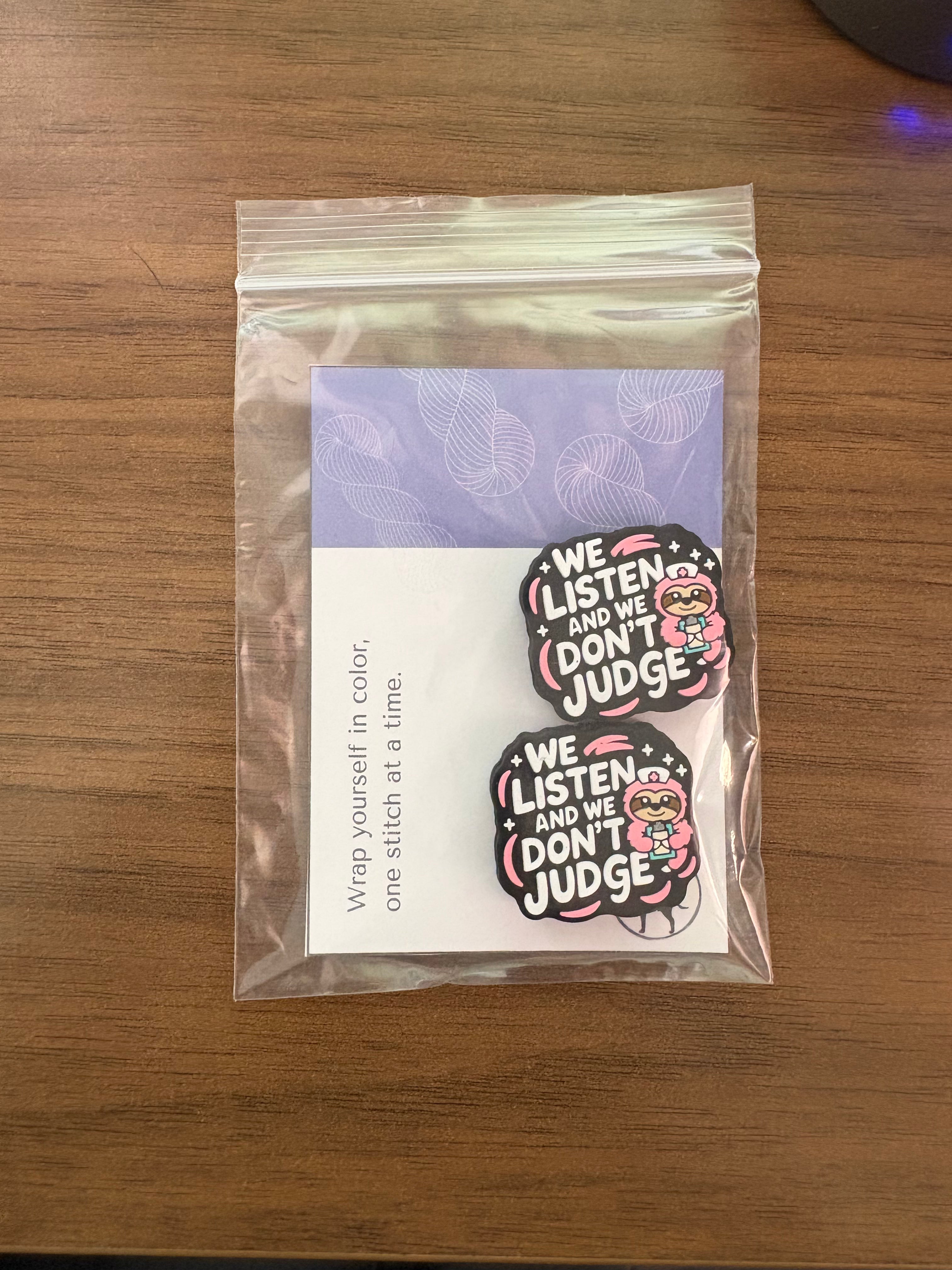 We Listen and We Don't Judge- Needle Stoppers